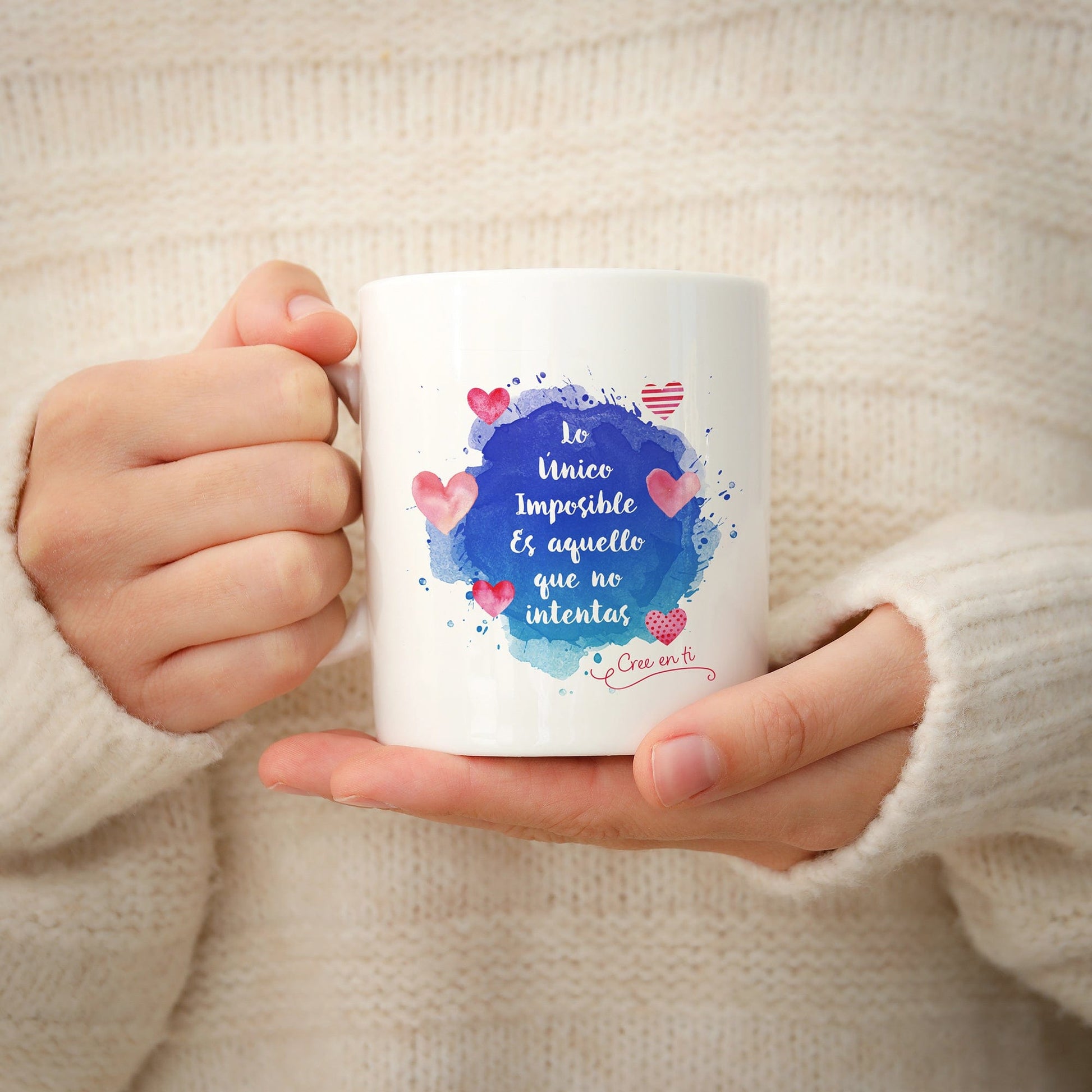 Taza Lo único imposible es aquello que no intentas