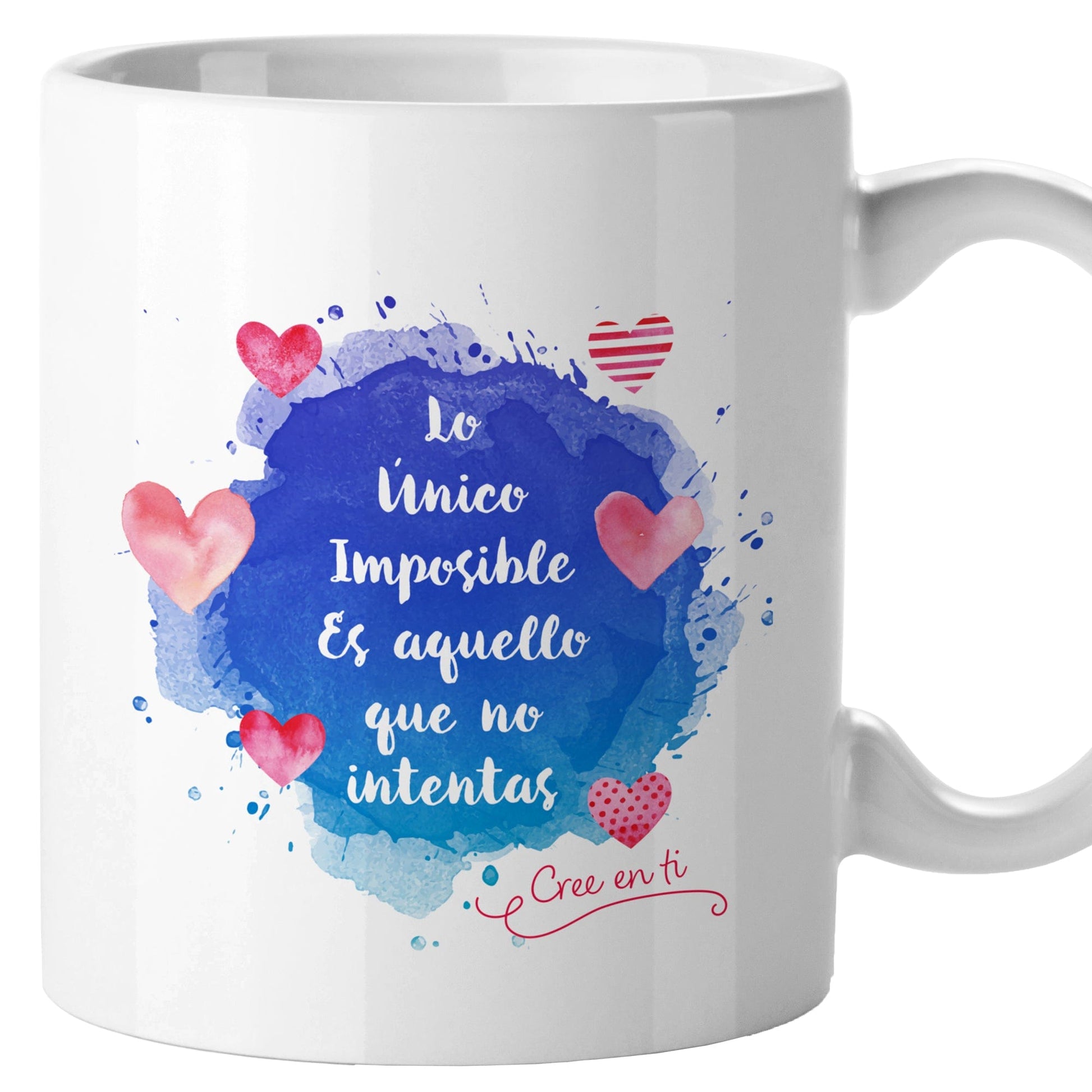Taza Lo único imposible es aquello que no intentas