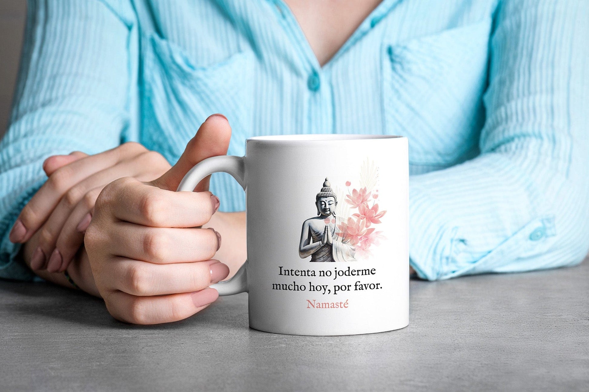 Taza Intenta no joderme mucho hoy, por favor. Namasté
