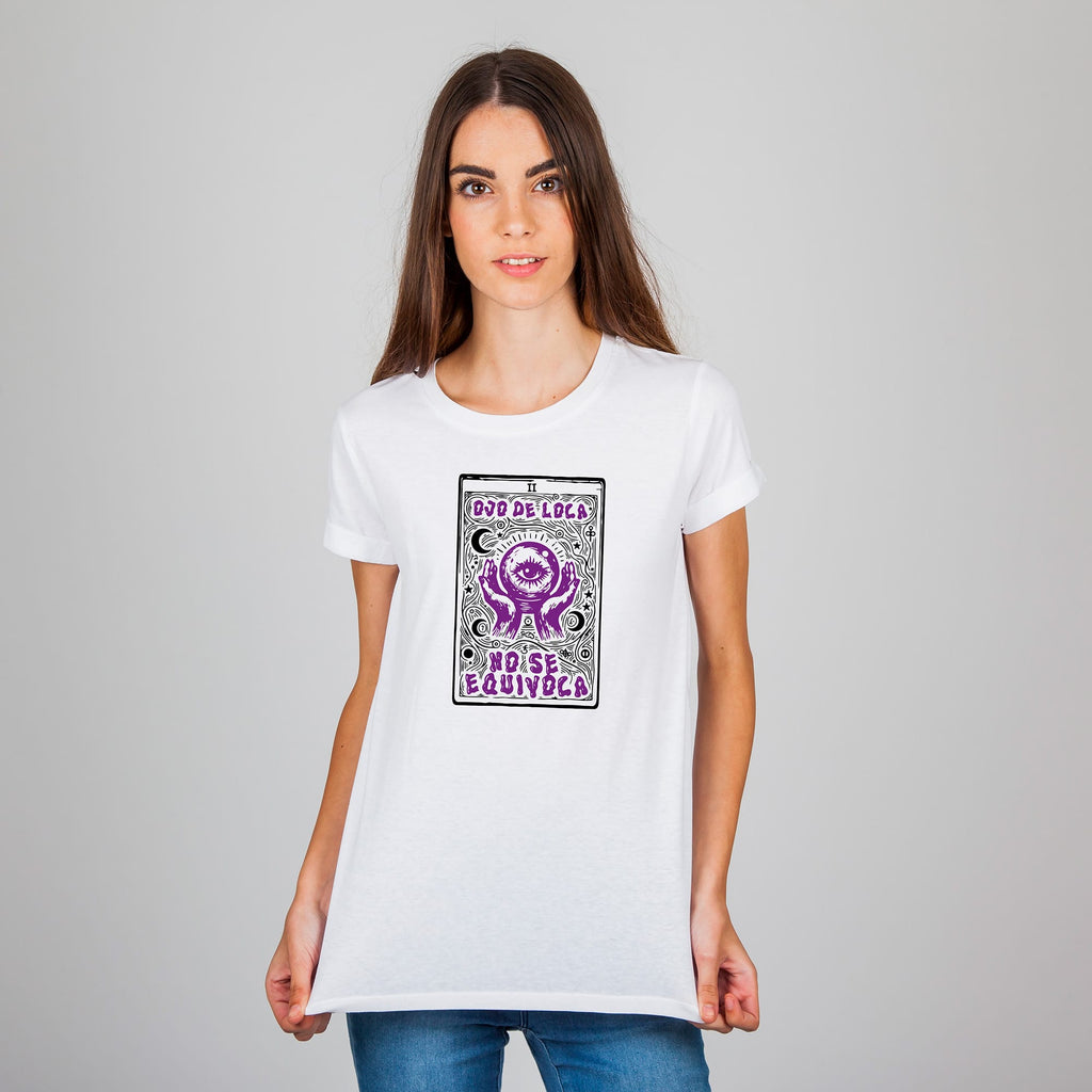 Camiseta Ojo de loca no se equivoca