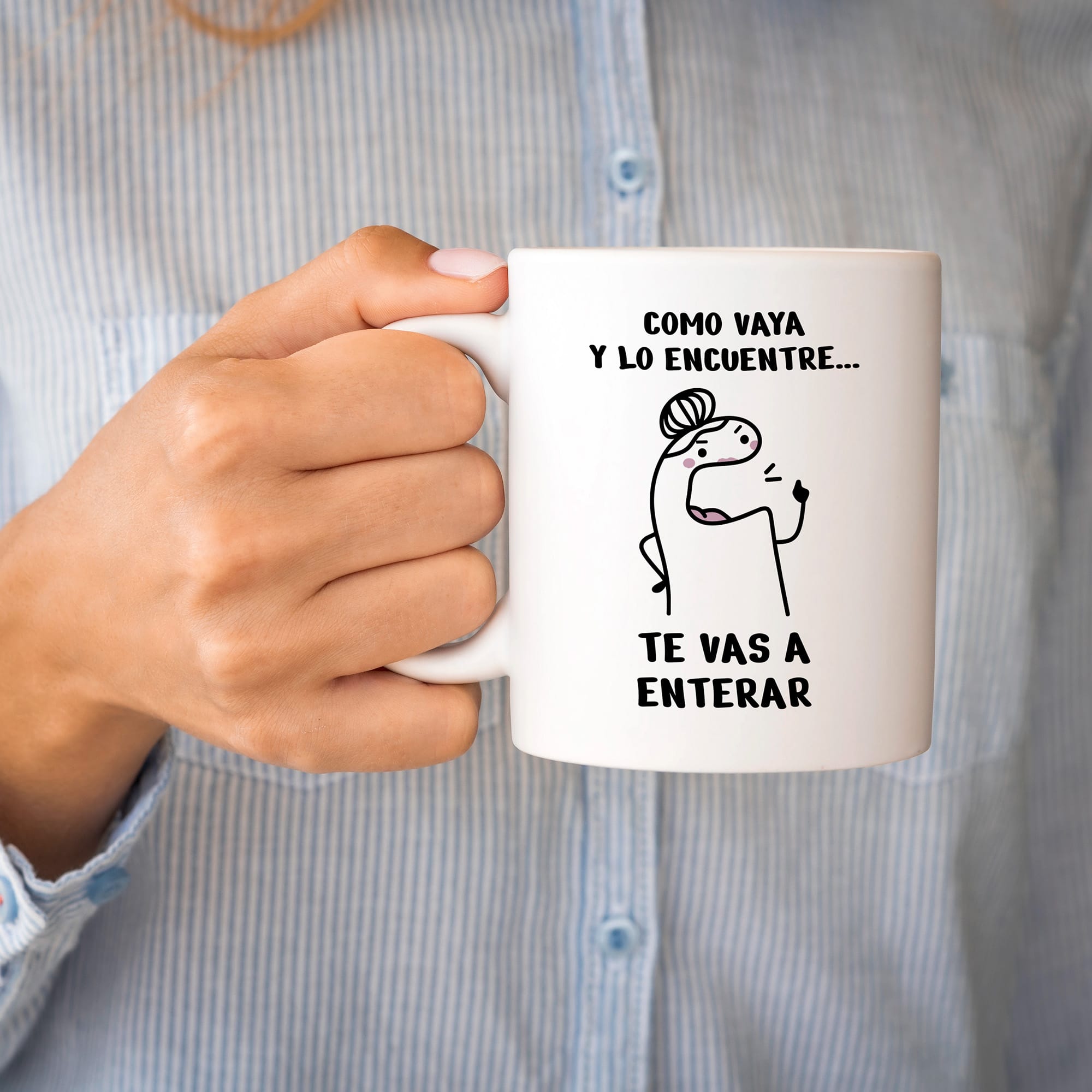 Taza Como vaya y lo encuentre
