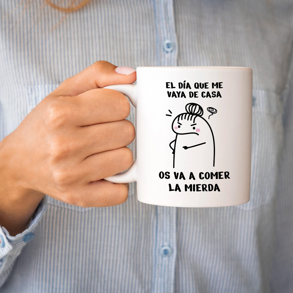 Taza El día que me vaya de casa os va a comer la mierda