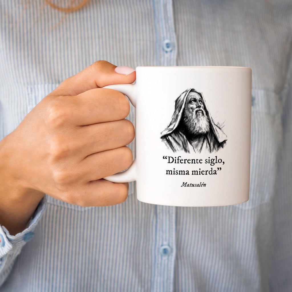Taza Diferente siglo, misma mierda. Matusalén