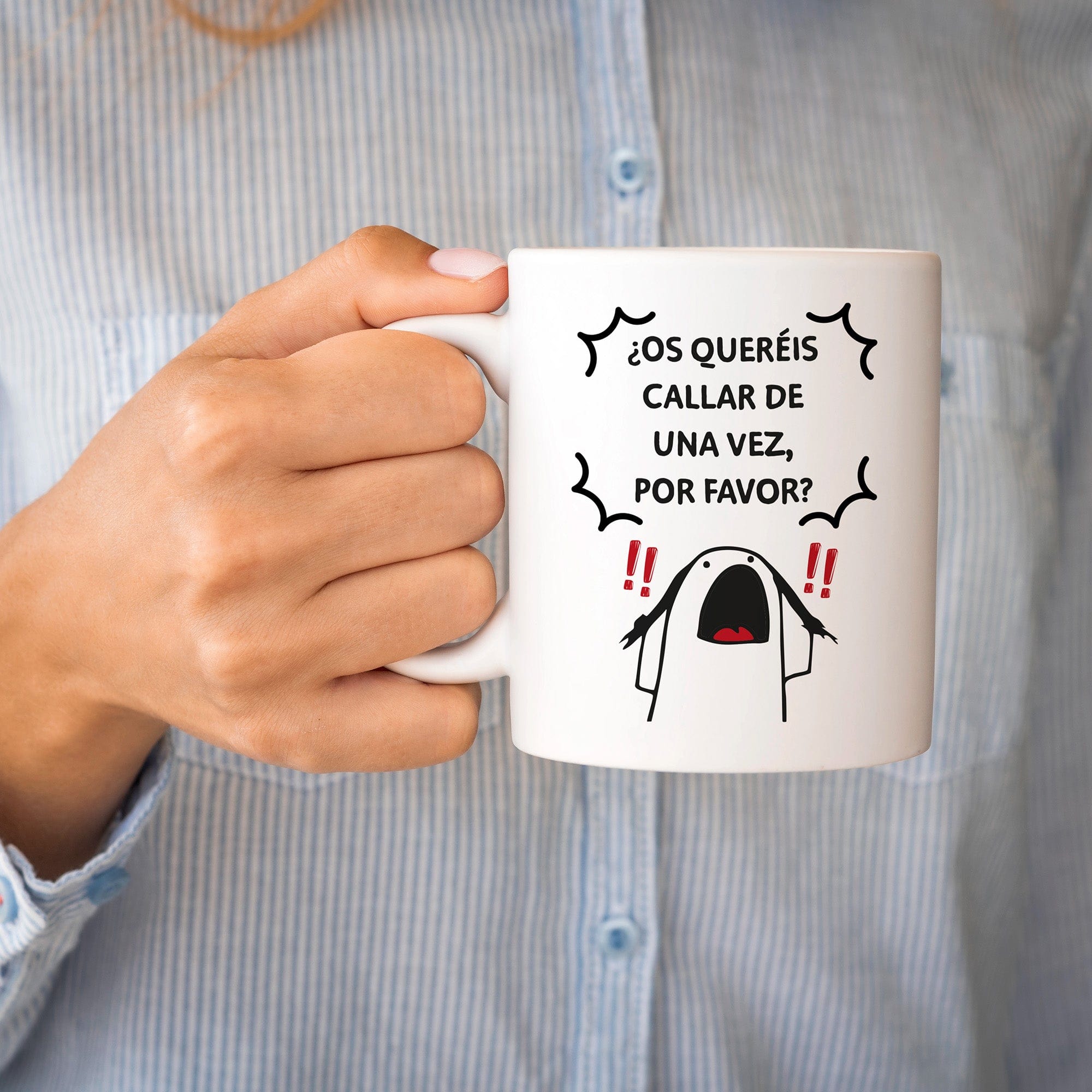 Taza ¿os queréis callar de una vez por favor?