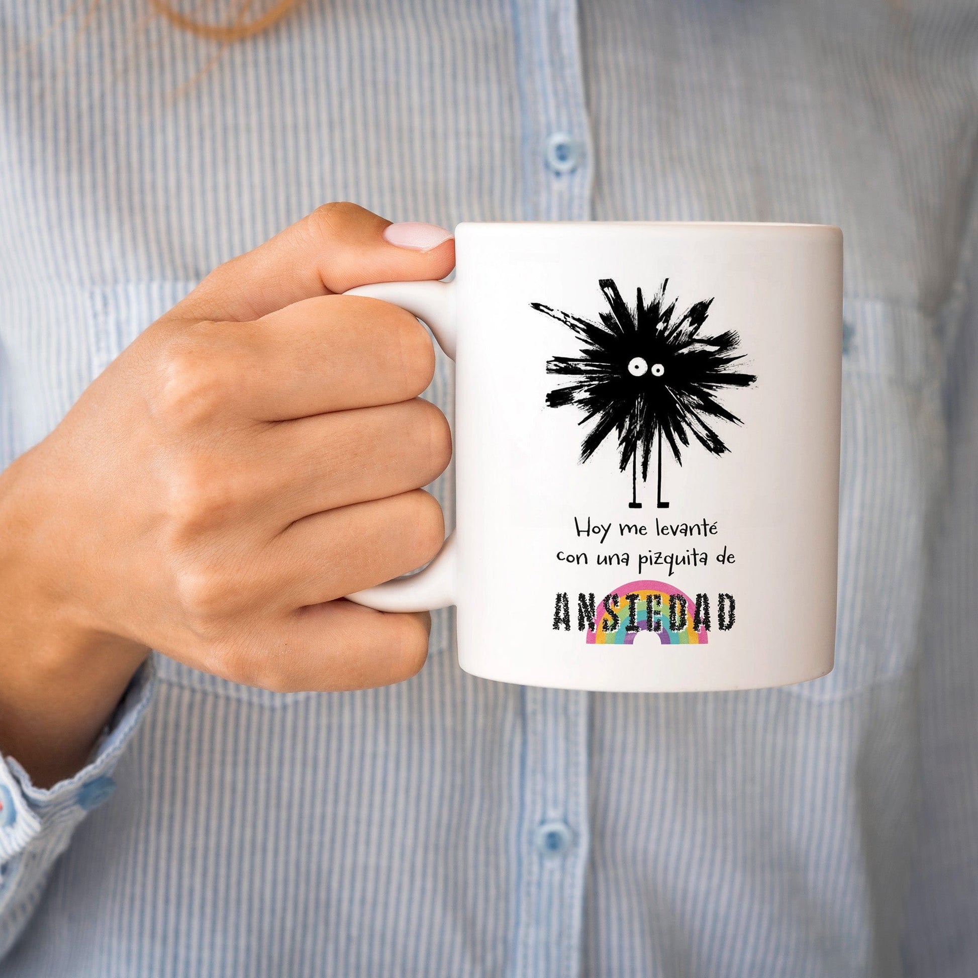 Taza Hoy me levanté con una pizquita de ansiedad
