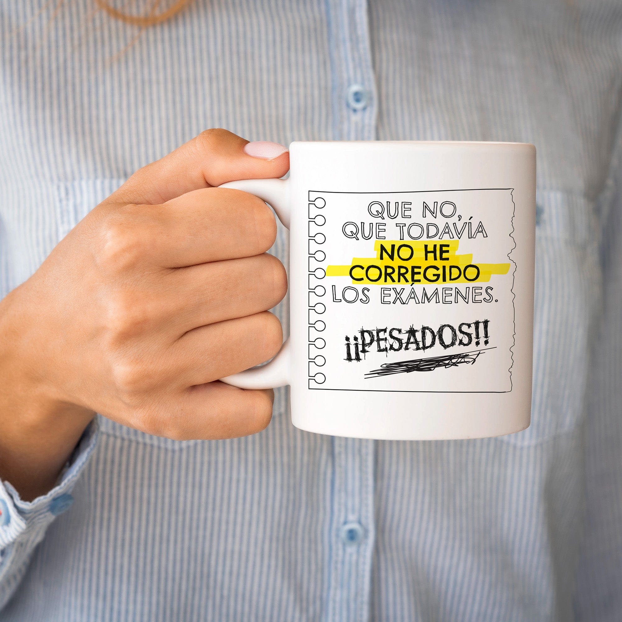 Taza Todavía no he corregido los exámenes, pesados
