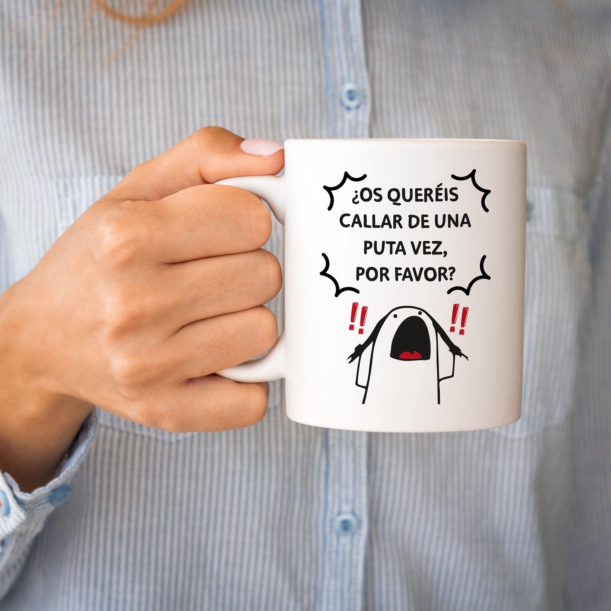 Taza ¿os queréis callar de una puta vez por favor?