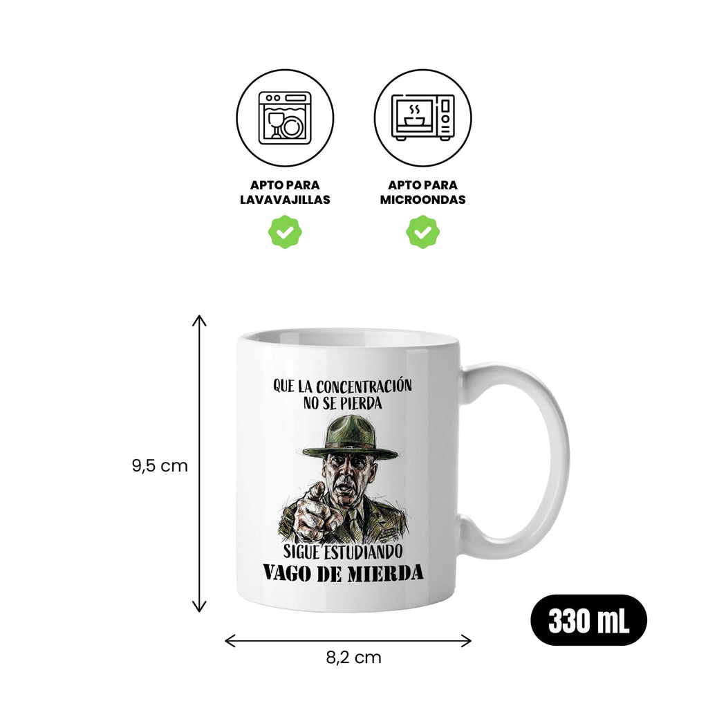 Taza Que la concentración no se pierda. Sigue estudiando, vago de mierda