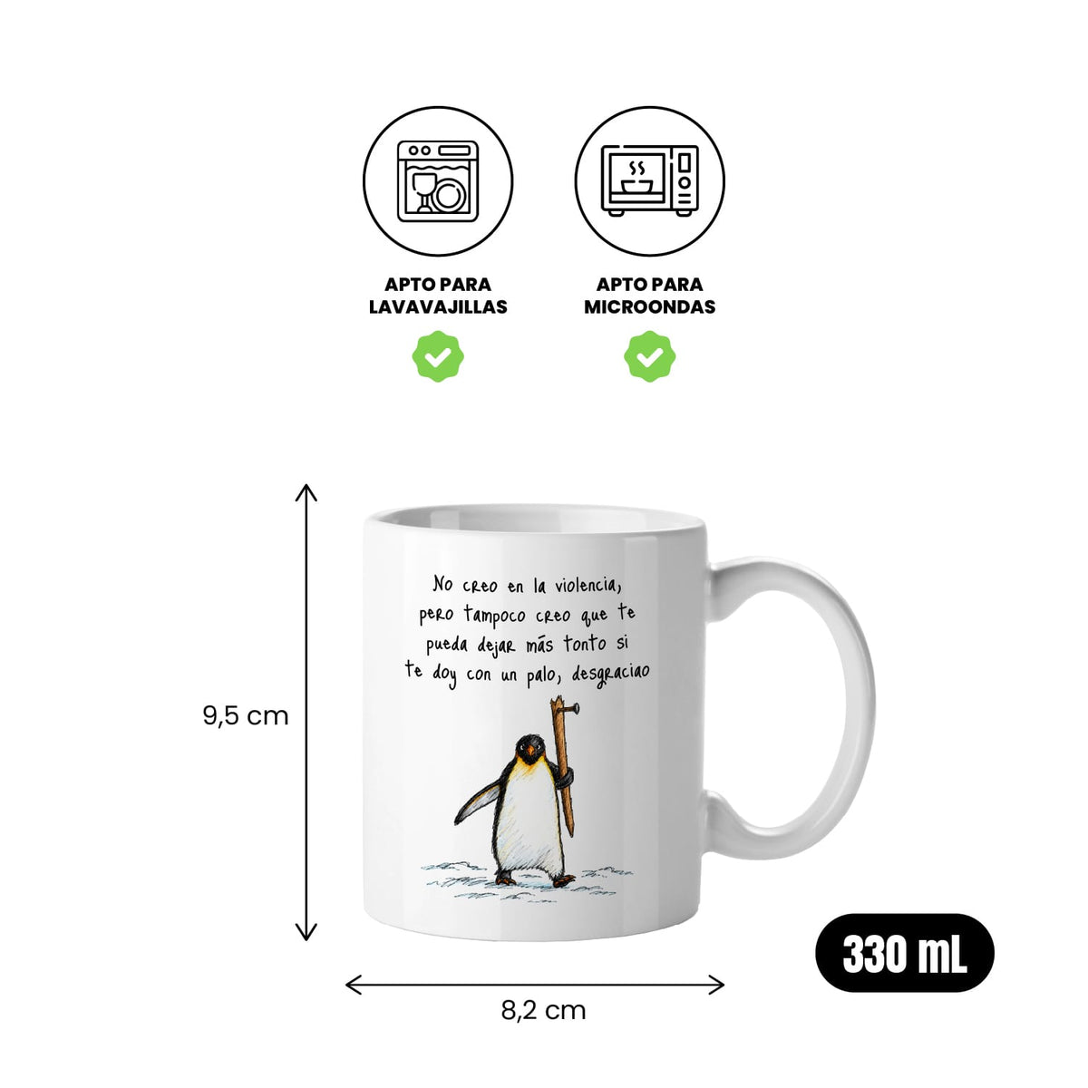 Taza No creo en la violencia, pero tampoco crea que te pueda dejar más tonto si te doy con un palo, desgraciao