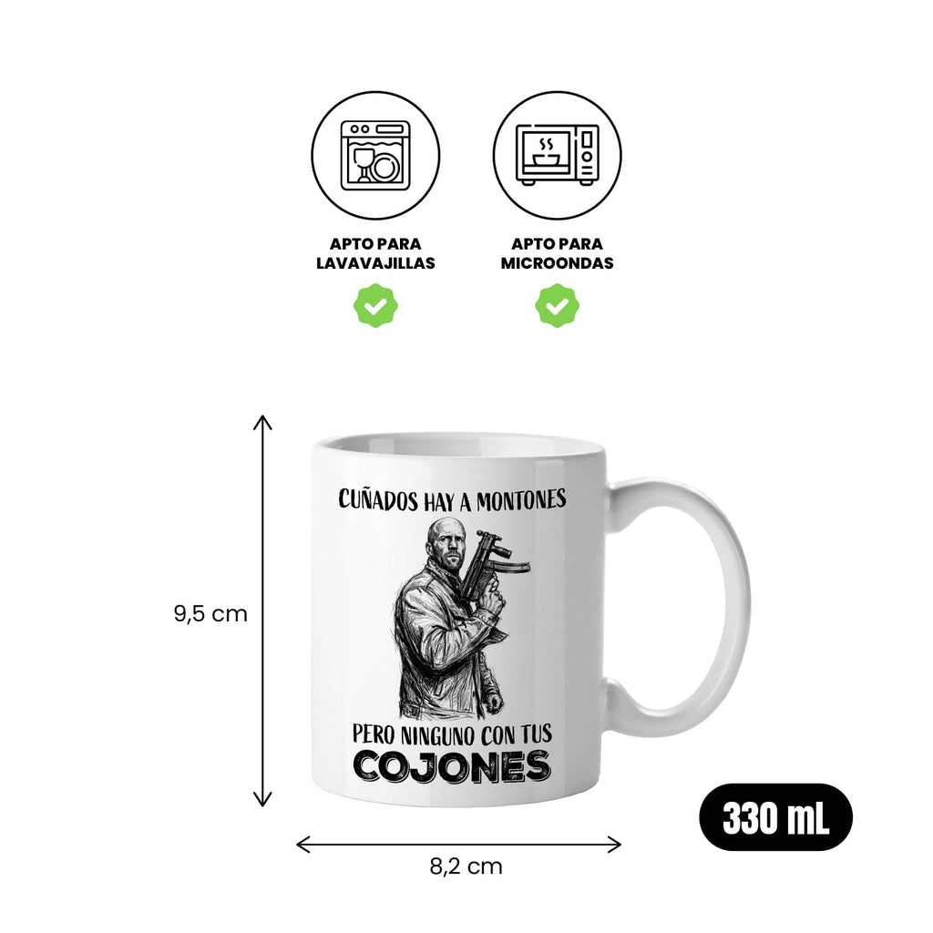 Taza Cuñados hay a montones pero ninguno con tus cojones