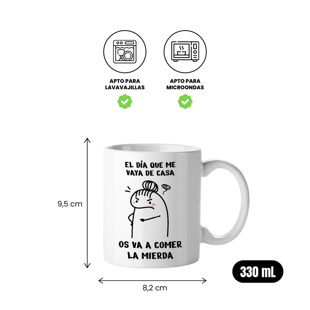 Taza El día que me vaya de casa os va a comer la mierda