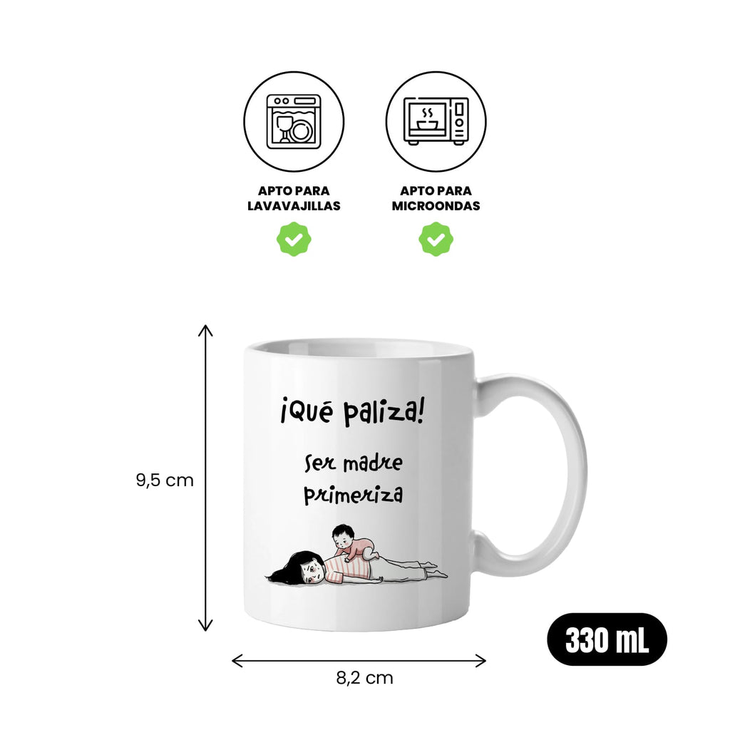 Taza Qué paliza ser madre primeriza!