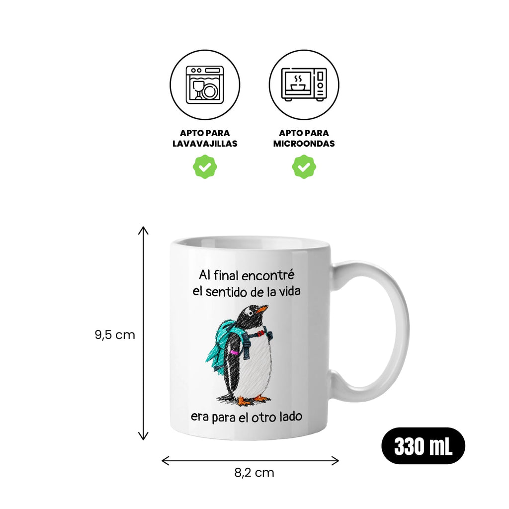 Taza Al final encontré el sentido de la vida. Era para el otro lado