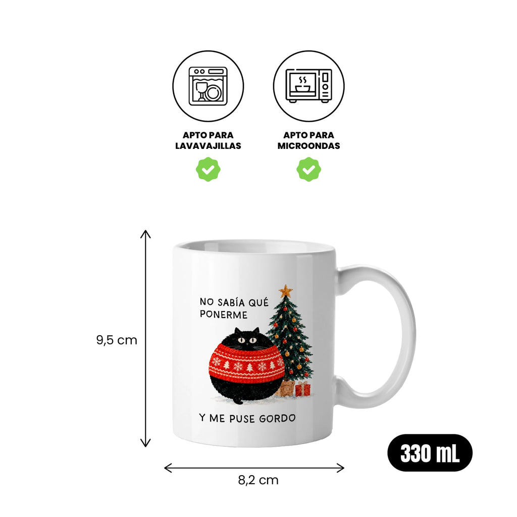 Taza No sabía qué ponerme y me puse gordo