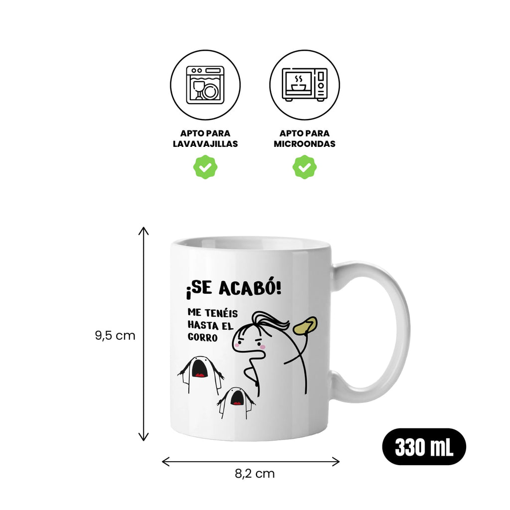 Taza Se acabó. Me tenéis hasta el gorro