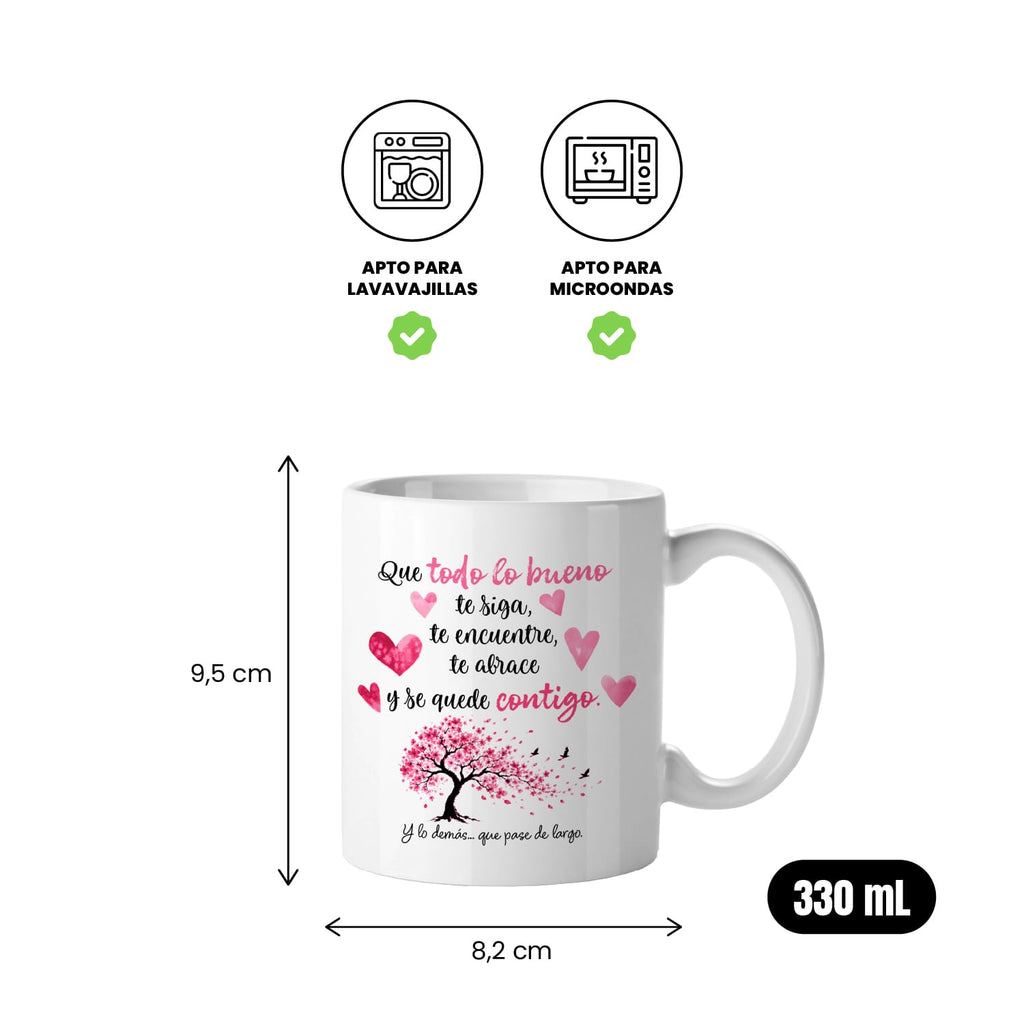 Taza Que todo lo bueno te siga, te encuentre, te abrace y se quede contigo (sakura)