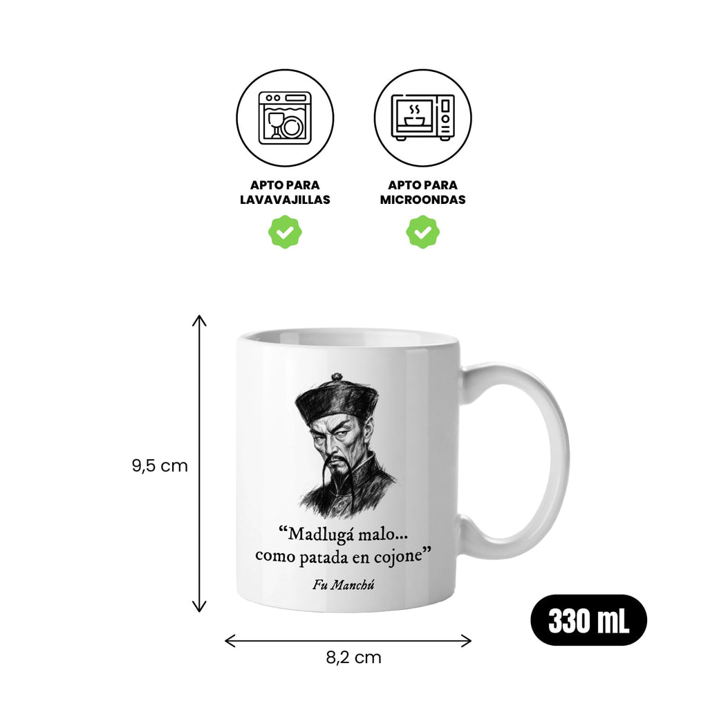 Taza Madlugá malo... como patada en cojone. Fu Manchú