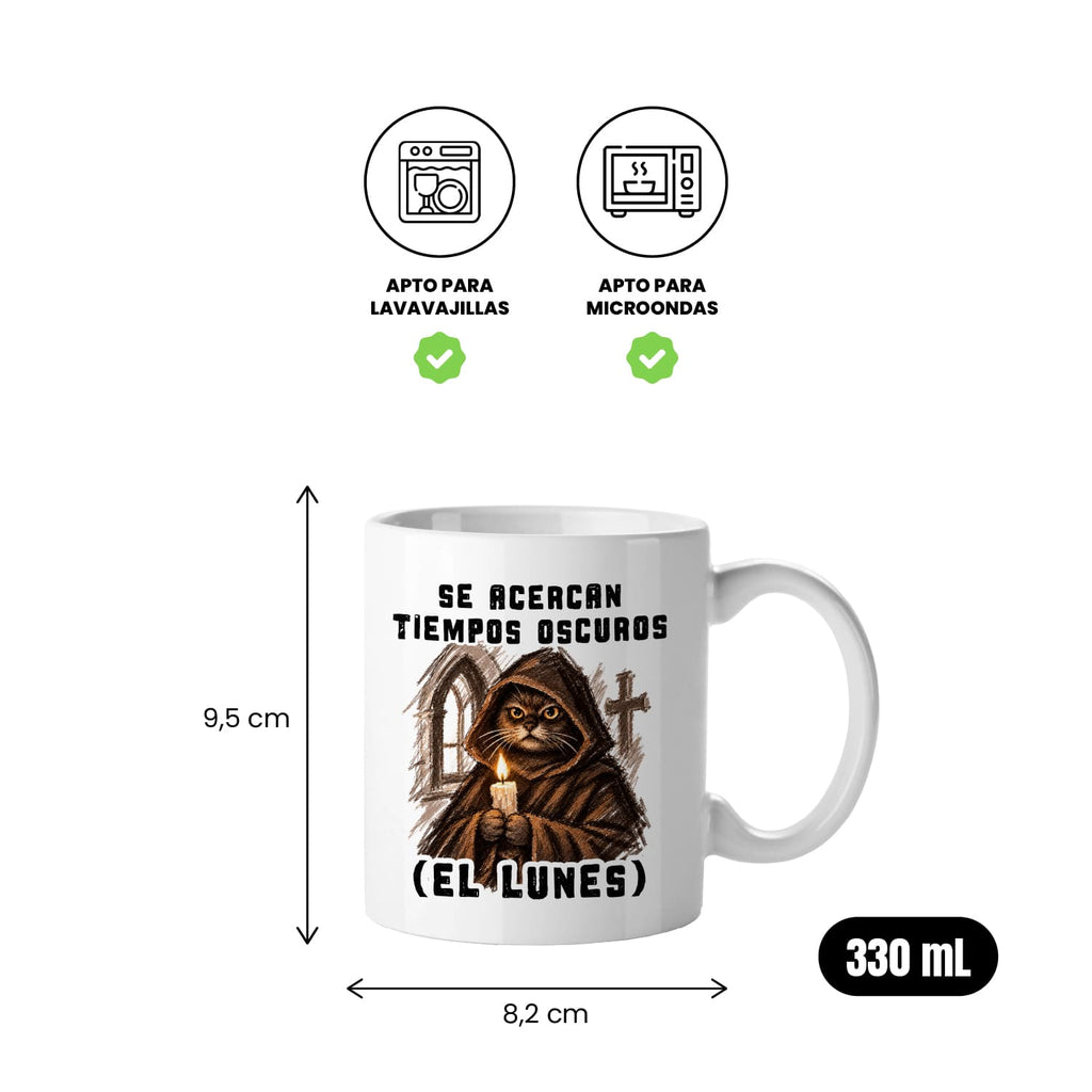 Taza Se acercan tiempos oscuros (el lunes)