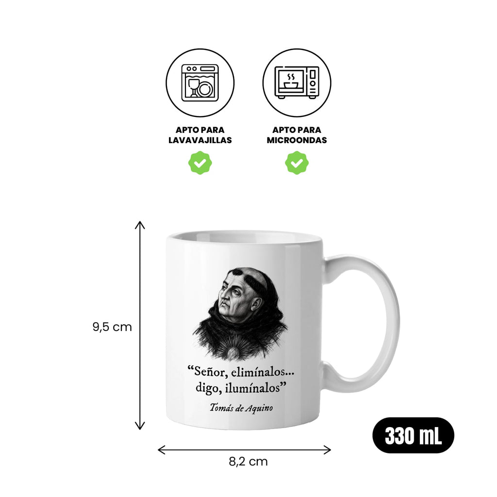 Taza Señor, elimínalos... digo, ilumínalos. Tomás de Aquino