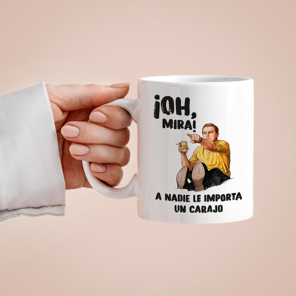 Taza Oh, mira! A nadie le importa un carajo