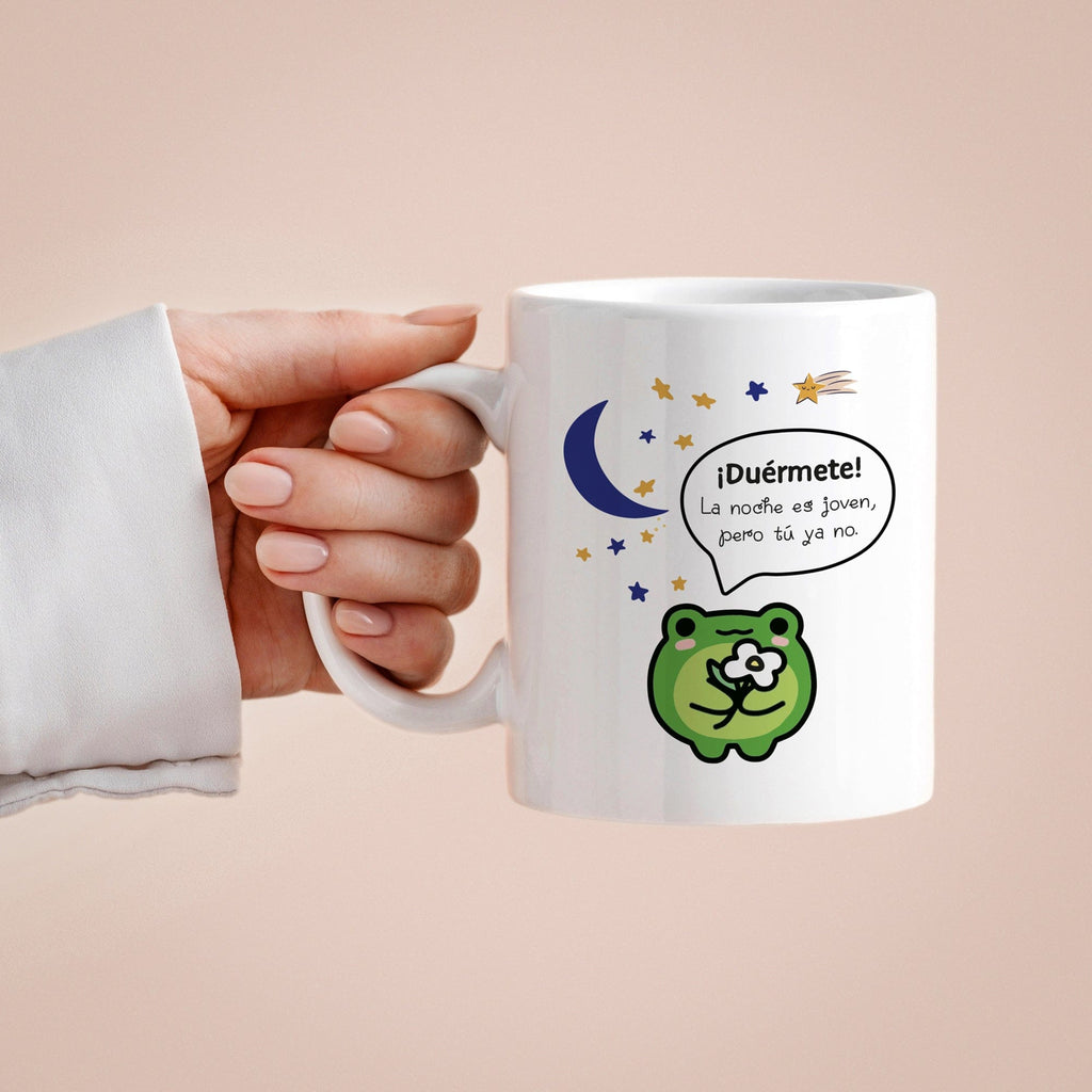Taza Duérmete, la noche es joven, pero tú ya no