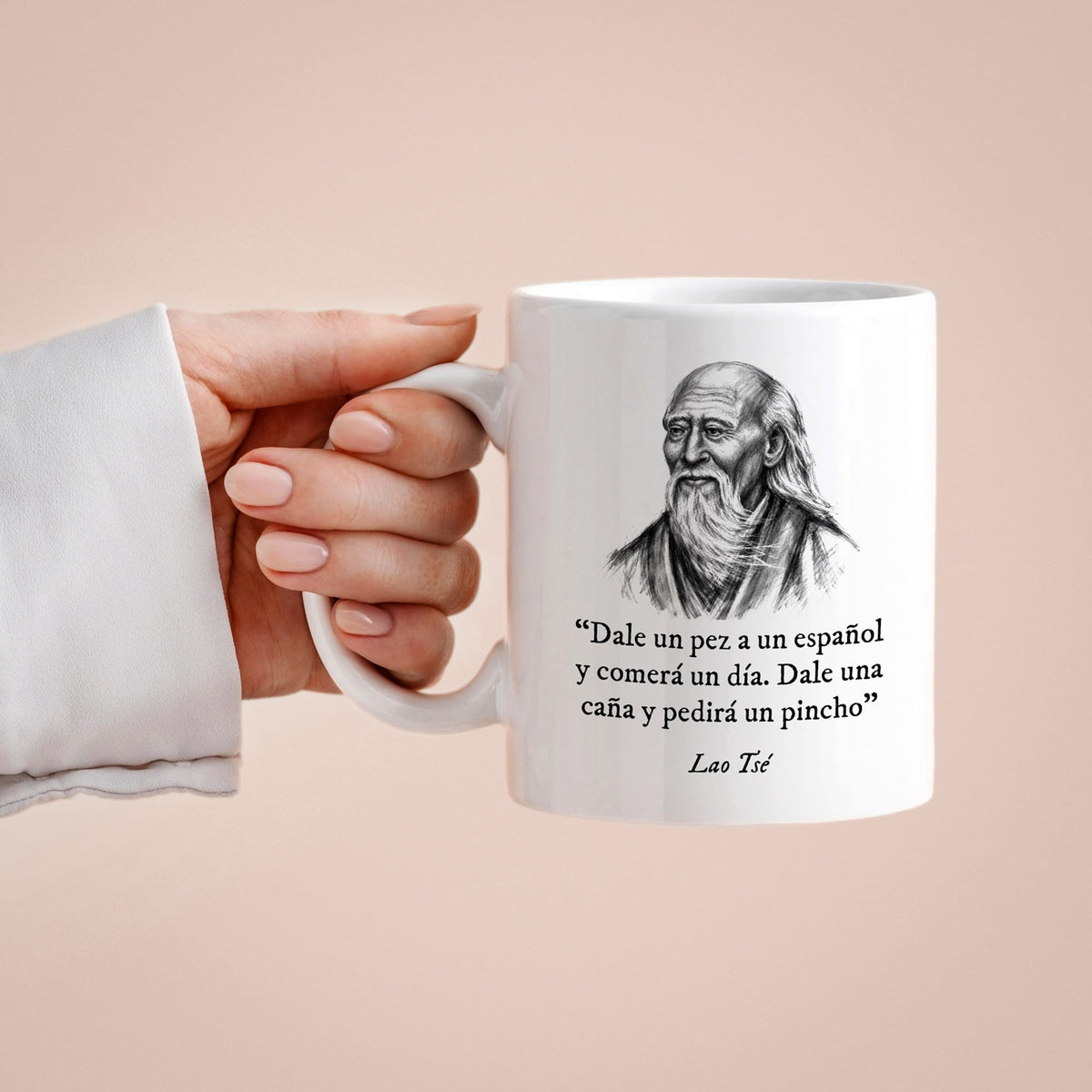 Taza Dale un pez a un español y comerá un día. Dale una caña y pedirá un pincho. Lao Tsé