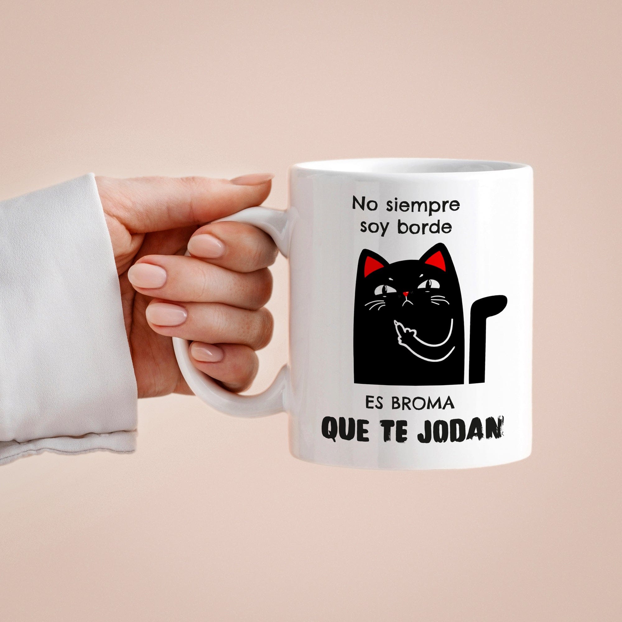 Taza No siempre soy borde. Es broma, que te jodan