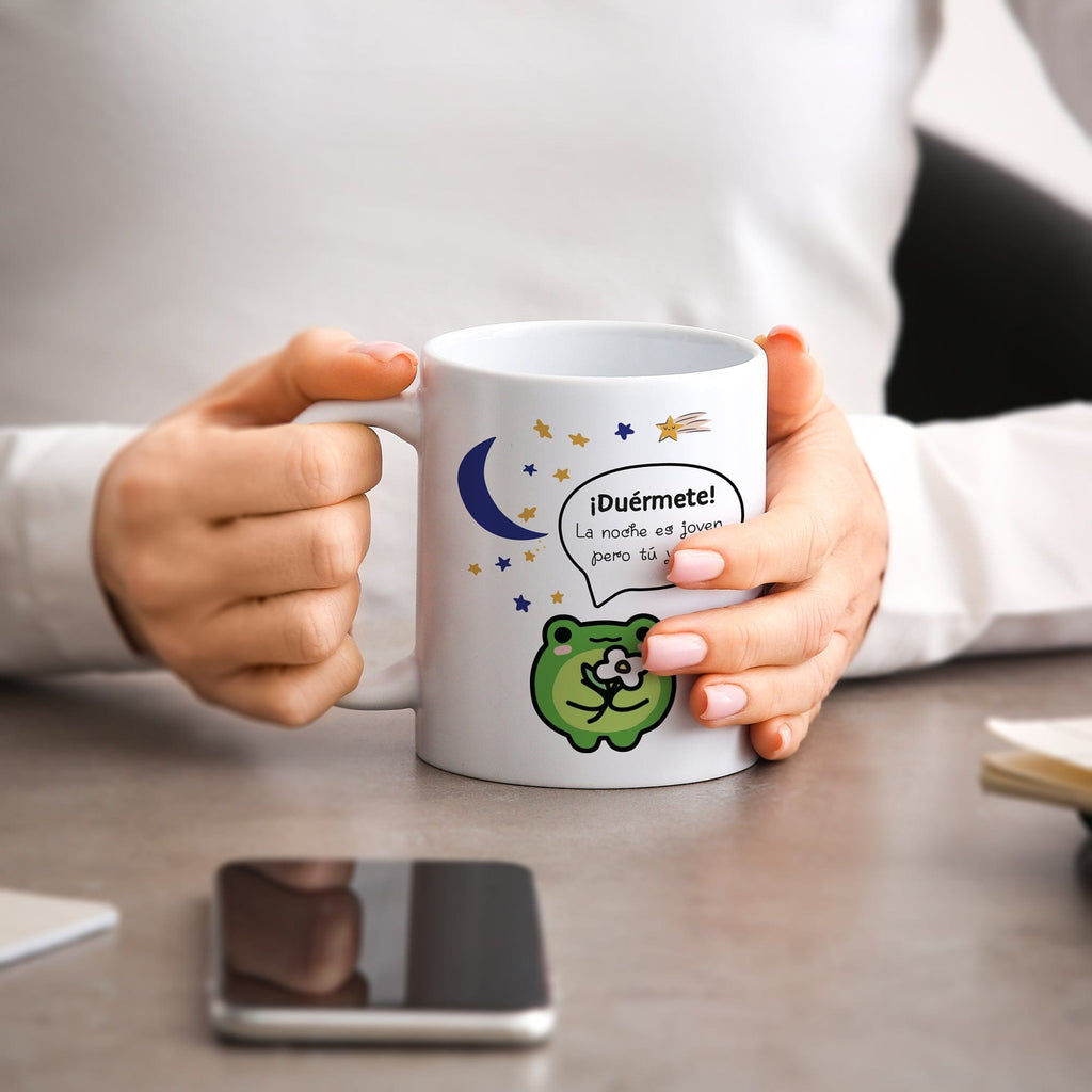Taza Duérmete, la noche es joven, pero tú ya no