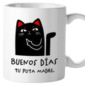 Taza Buenos días tu puta madre