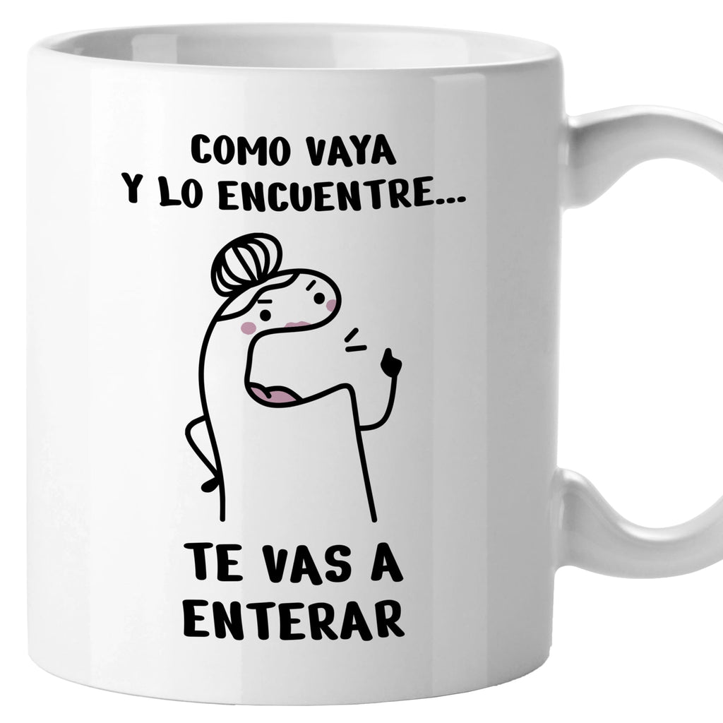 Taza Como vaya y lo encuentre