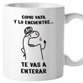Taza Como vaya y lo encuentre
