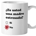 Taza Es usted una madre estresada?