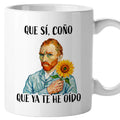 Taza Que sí, coño. Que ya te he oído