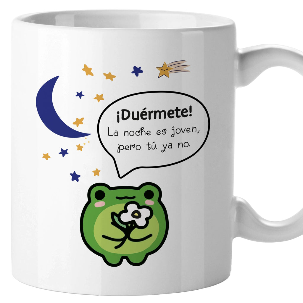 Taza Duérmete, la noche es joven, pero tú ya no
