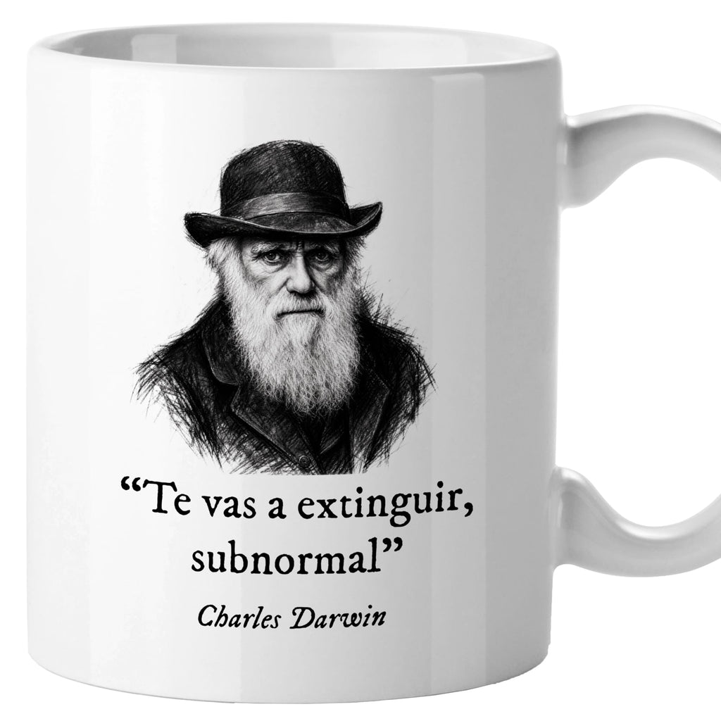 Taza Te vas a extinguir, subnormal. Darwin