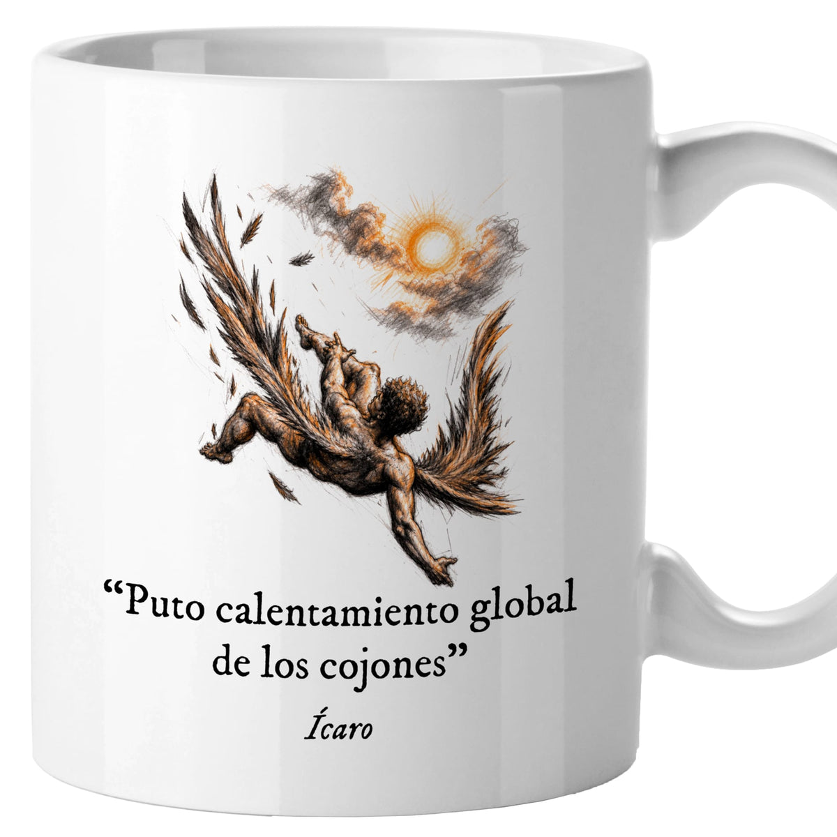 Taza Puto calentamiento global de los cojones. ícaro