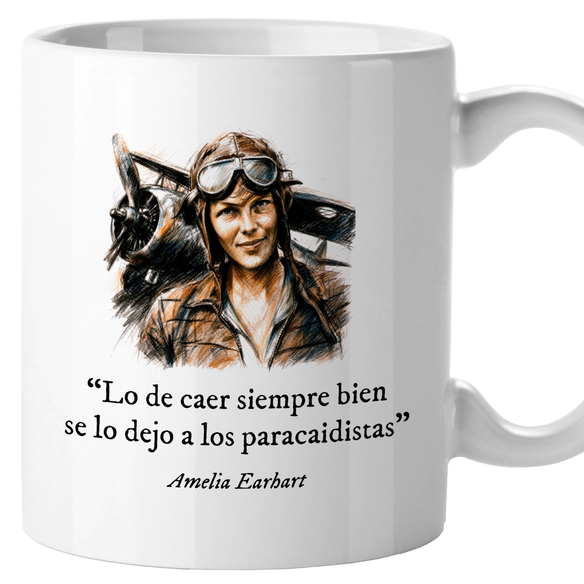 Taza Lo de caer siempre bien se lo dejo a los paracaidistas. Amelia Earhart