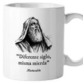Taza Diferente siglo, misma mierda. Matusalén