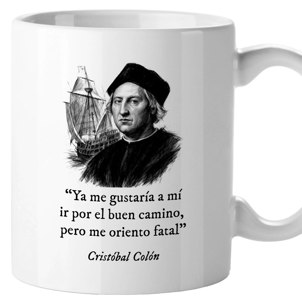 Taza Ya me gustaría a mí ir por el buen camino, pero me oriento fatal. Colón