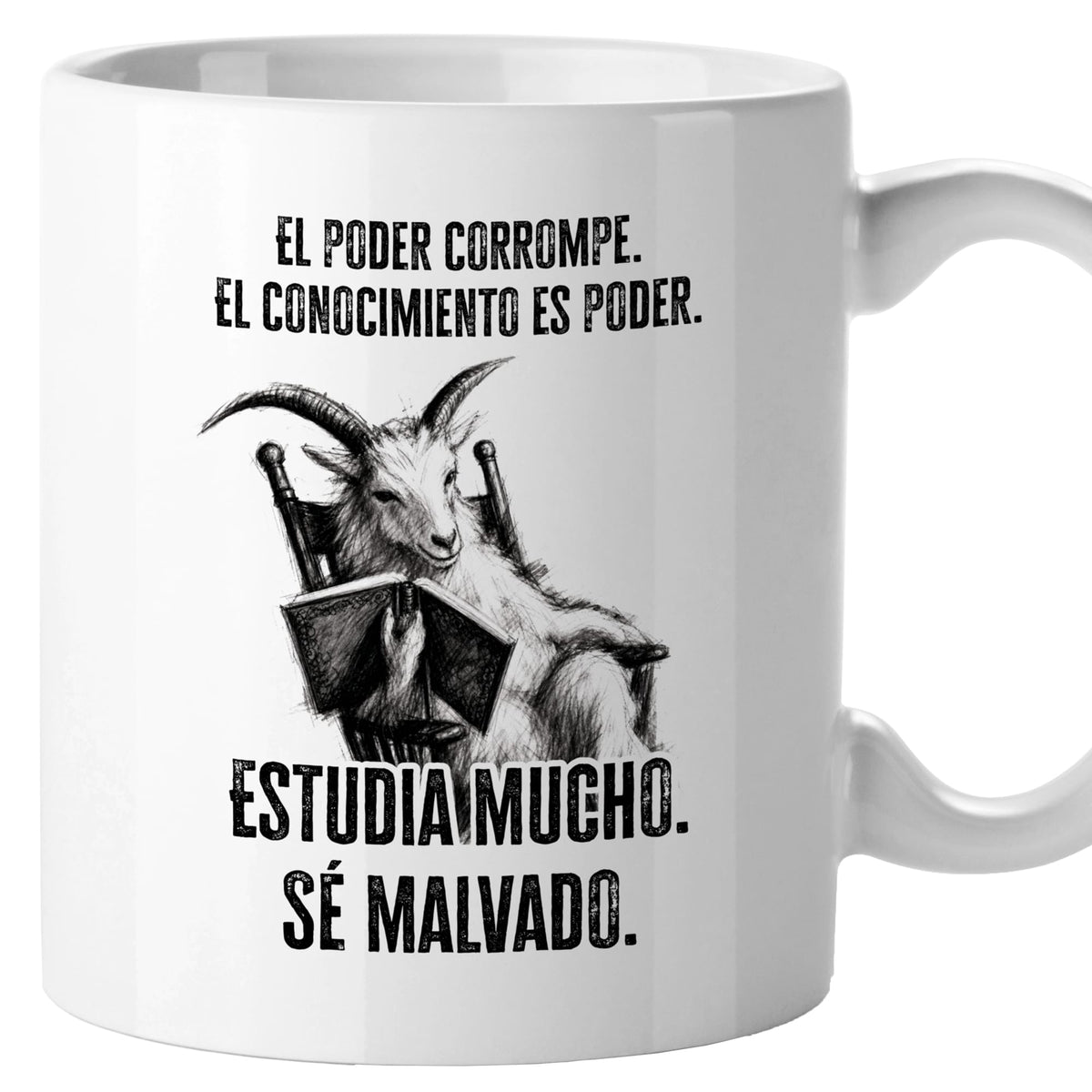 Taza El poder corrompe. El conocimiento es poder. Estudia mucho. Sé malvado.