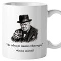 Taza Si bebes no mandes whatsapps. Churchill