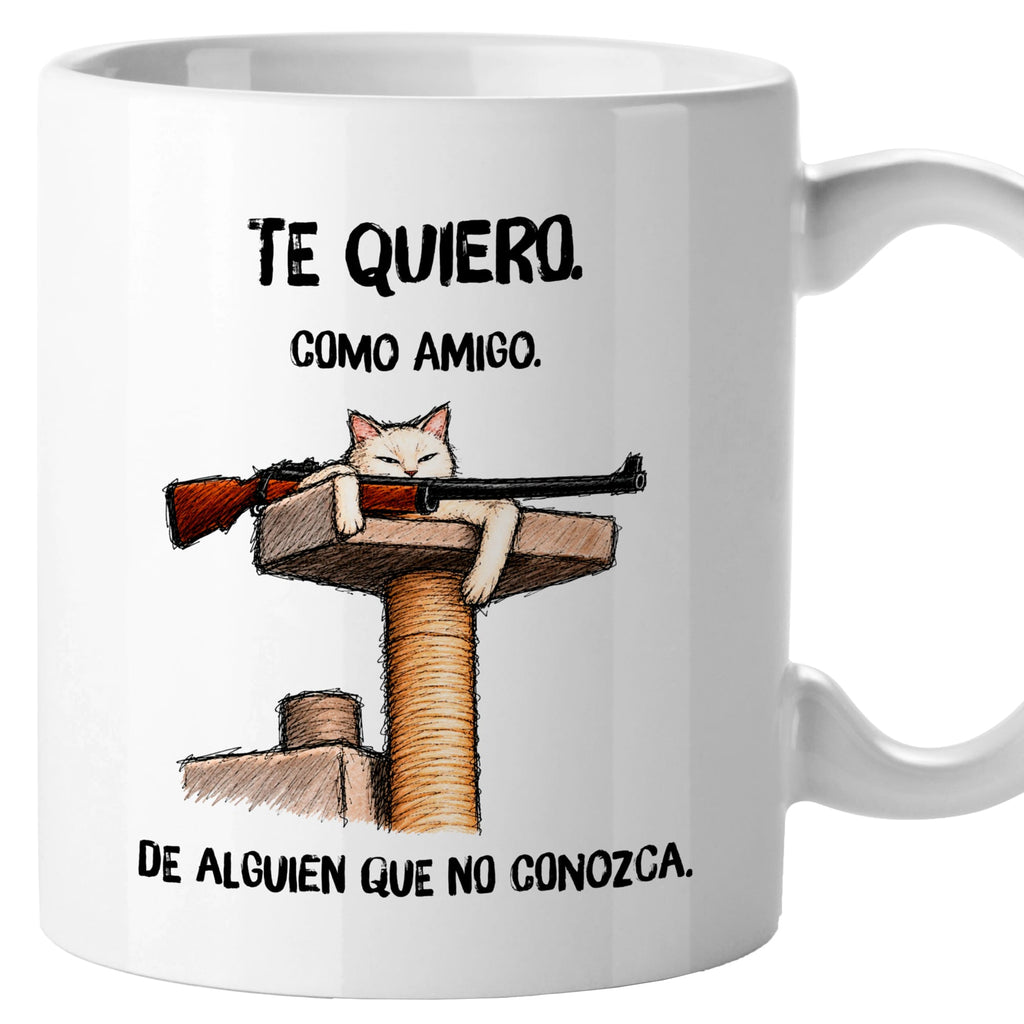 Taza Te quiero como amigo de alguien que no conozca