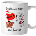 Taza Desfilando, flaco. Mi turno