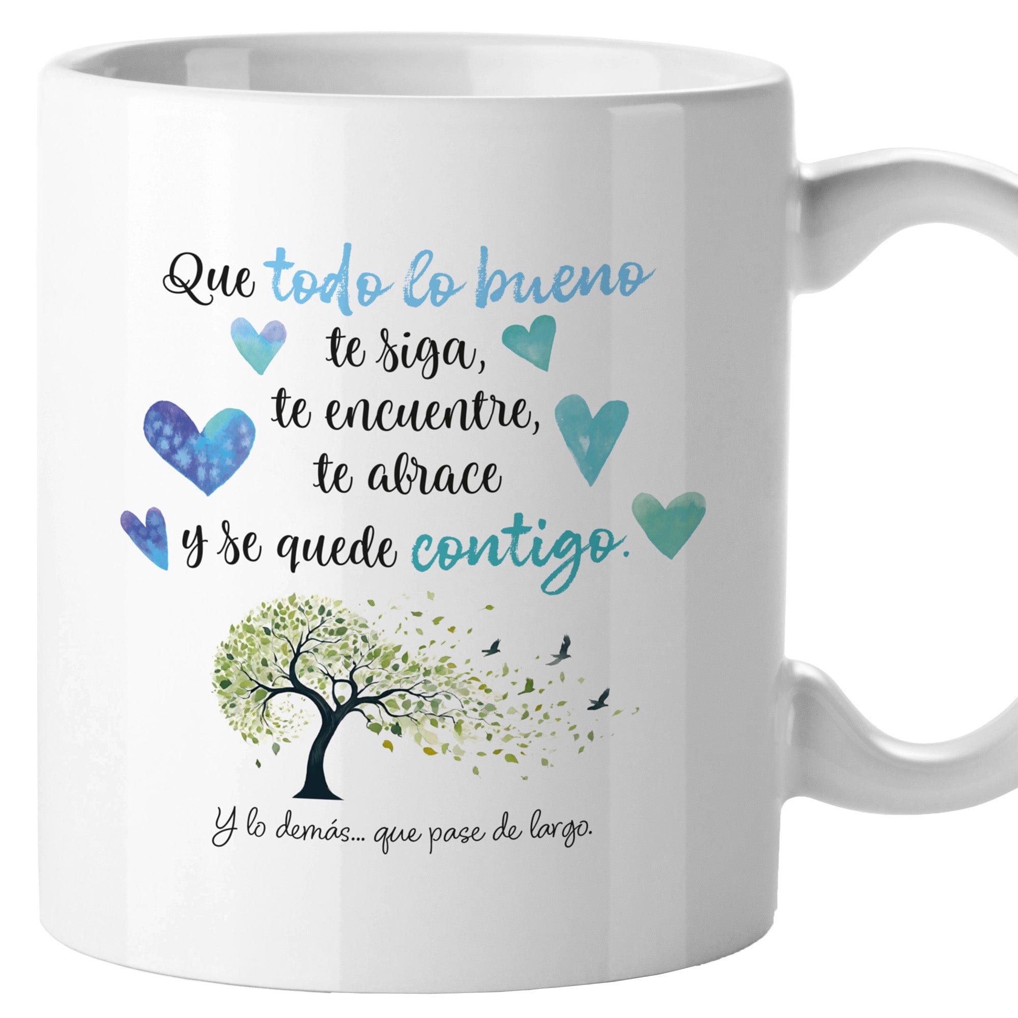 Taza Que todo lo bueno te siga, te encuentre, te abrace y se quede contigo (Tonos fríos)