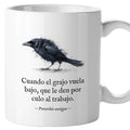 Taza Cuando el grajo vuela bajo