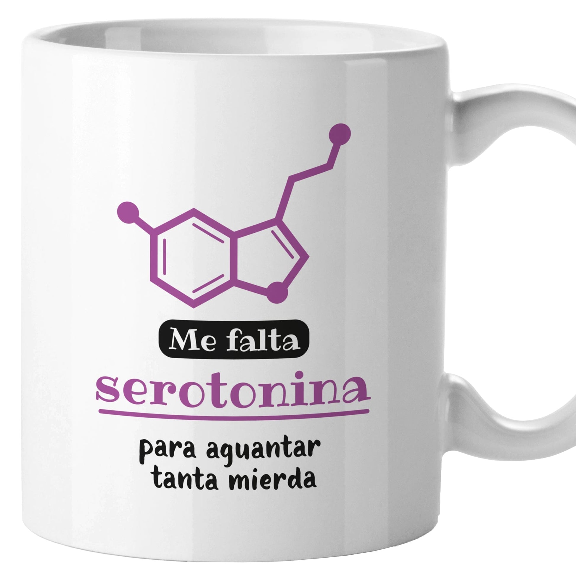 Taza Me falta serotonina para aguantar tanta mierda