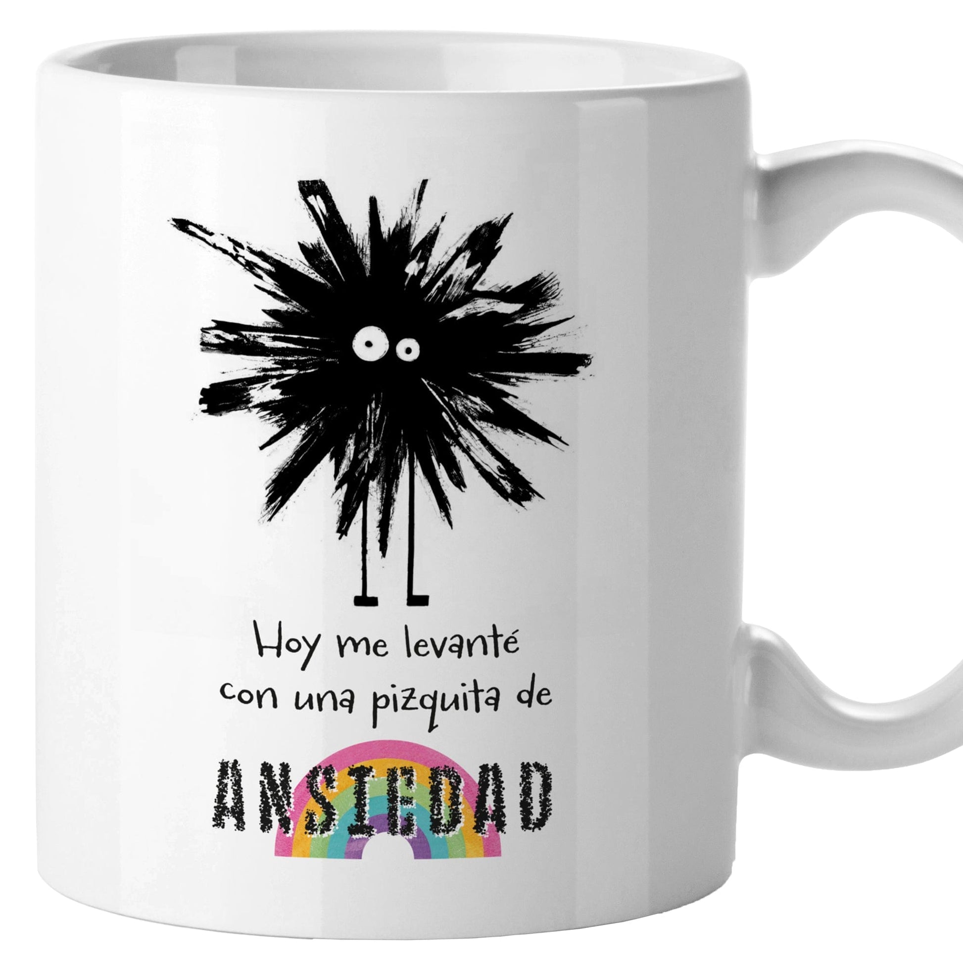 Taza Hoy me levanté con una pizquita de ansiedad