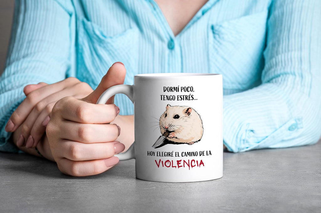 Taza Dormí poco, tengo estrés, hoy elegiré el camino de la violencia