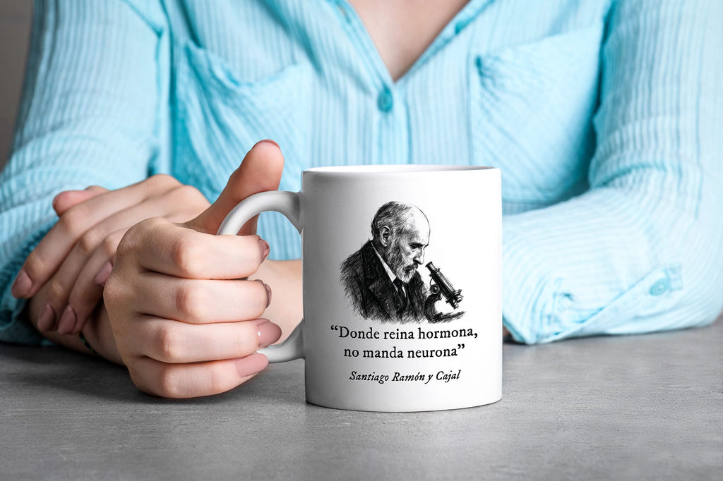 Taza Donde reina hormona no manda neurona. Ramón y Cajal