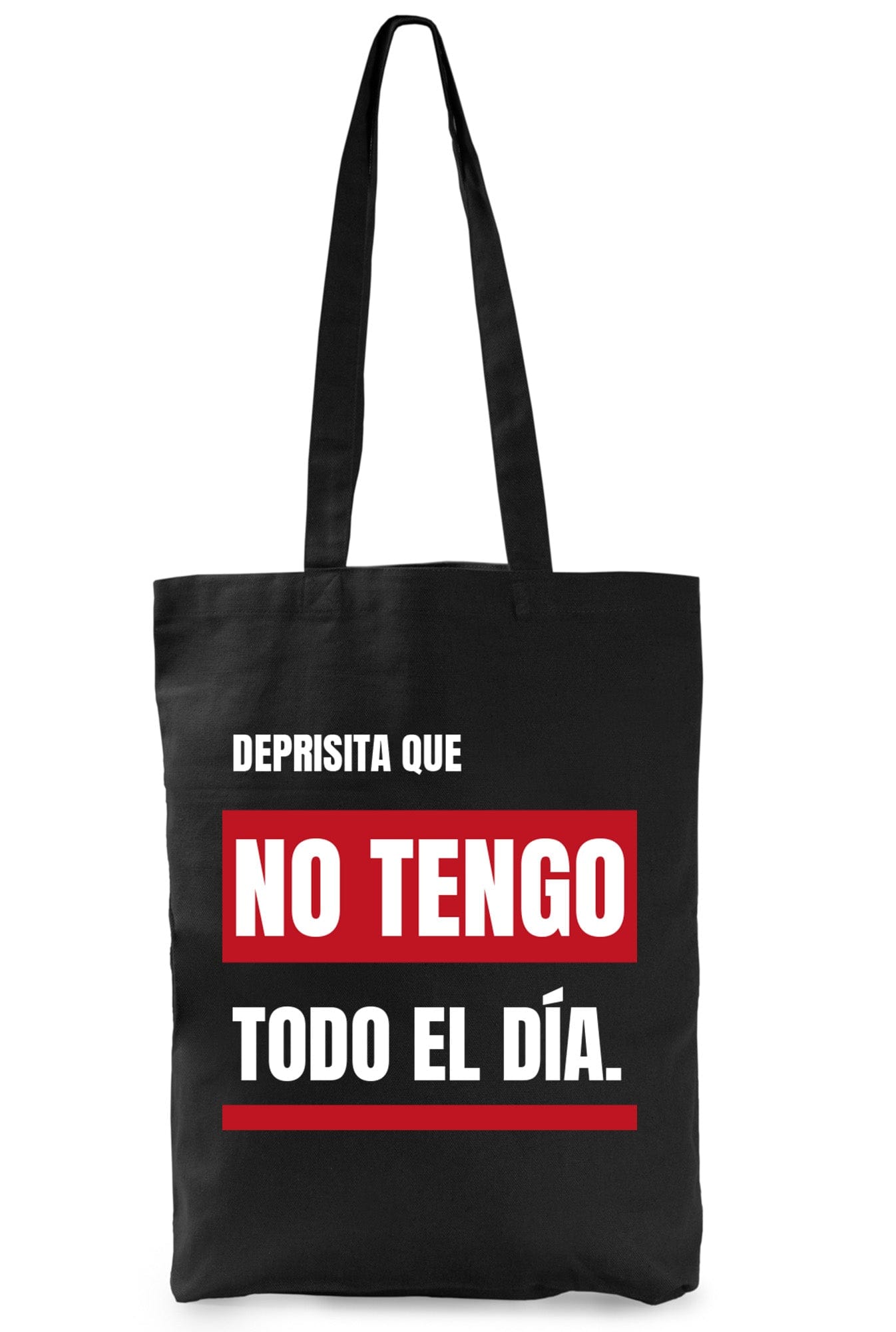 Tote bag Deprisita que no tengo todo el día